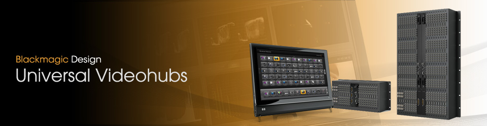 Universal Videohubs